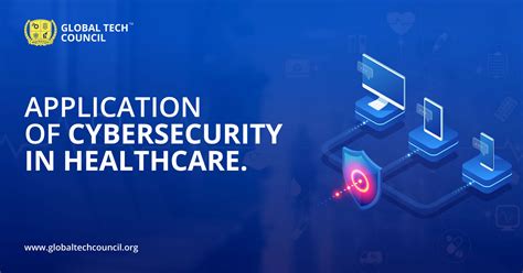 applications of cybersecurity in healthcare global tech counci