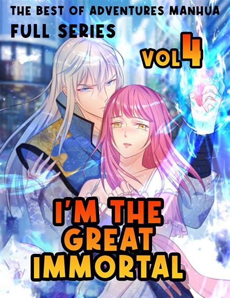 The Best of Adventures Manhua I'm The Great Immortal Full series