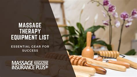 The Ultimate Massage Therapy Equipment List Essential Gear For Success Massage Magazine