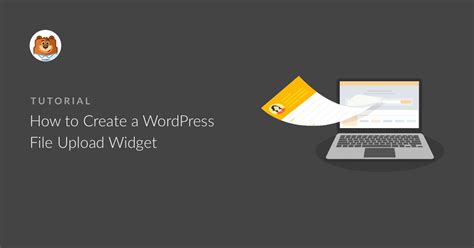 How To Create A File Upload Widget In Wordpress Step By Step