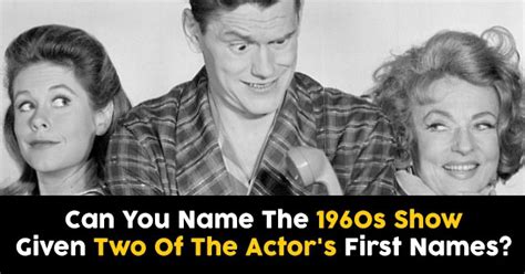 If you're expecting a baby, it's time to start thinking about a name! Can You Name These Actors From the 1960s? | QuizPug