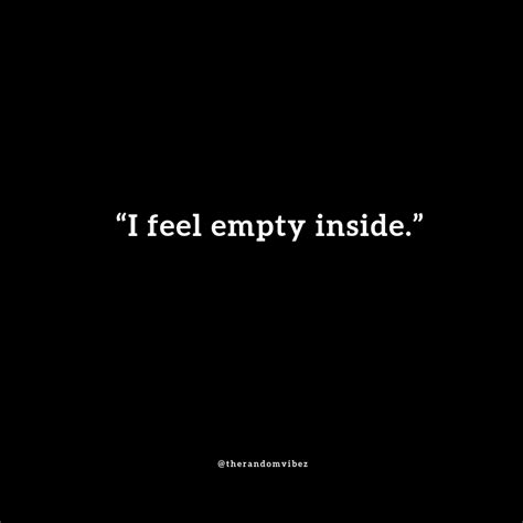 60 Feeling Empty Quotes And Images The Random Vibez