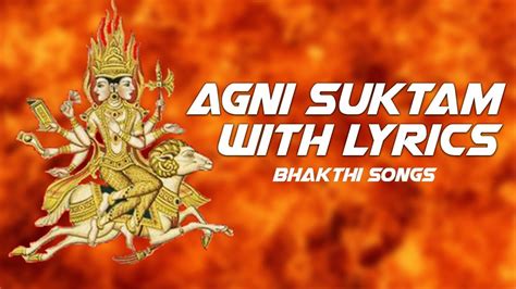 Agni Suktam With Lyrics S Prakash Kaushik From Rig Veda Bhakthi