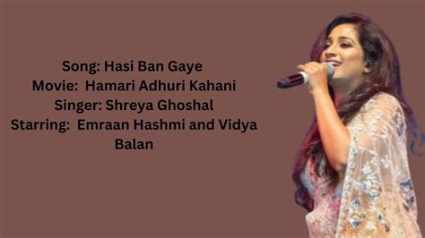 Hasi Ban Gaye Full Lyrics Song ️ Shreya Ghosal Hamari Adhuri