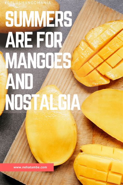 Indians Love Mangoes And It Holds A Special Place In My Heart As I