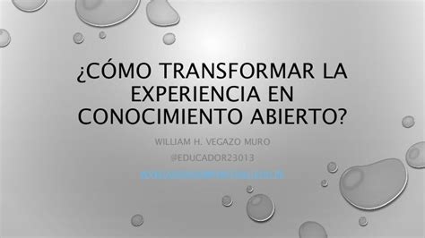 Cómo Transformar La Experiencia En Conocimiento Abierto