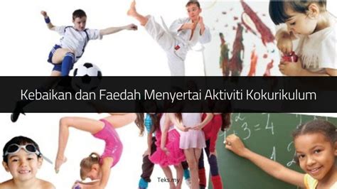 Kebaikan Dan Faedah Menyertai Aktiviti Kokurikulum Teks My