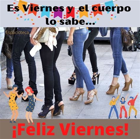 Feliz Viernes Frases E Imágenes Positivas Y Con Buena Onda Espacioteca