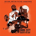 ‘Dark City Beneath the Beat’ Soundtrack Album Details | Film Music Reporter