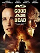 As Good as Dead Pictures - Rotten Tomatoes
