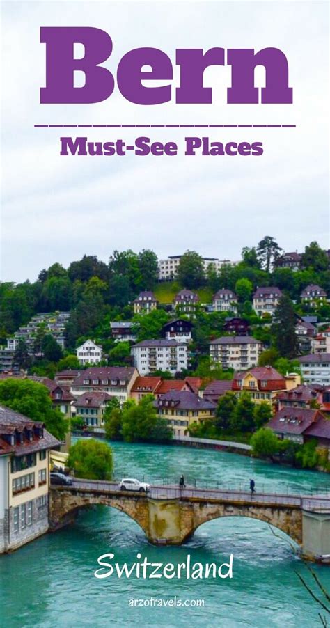 Bern Must See Places Visit Switzerland´s Capital In 1 Day Europe