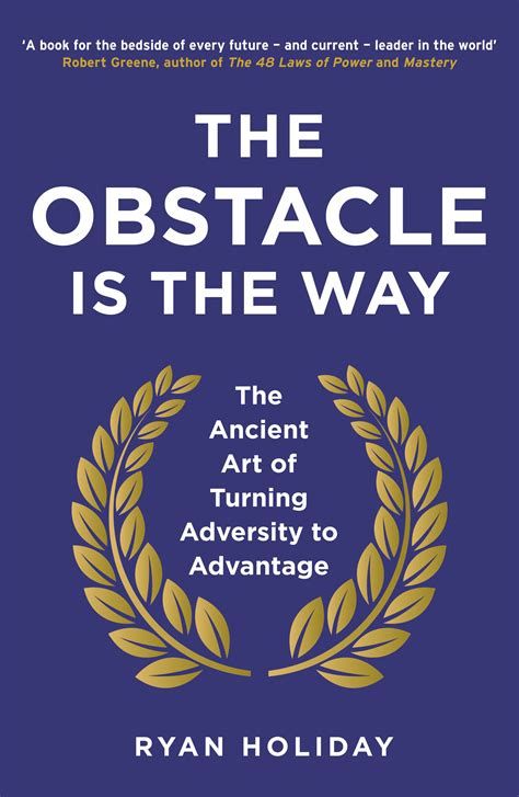 The Obstacle Is The Way Ryan Holiday 9781781251492 Allen And Unwin