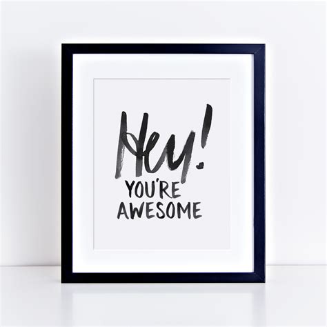 Hey Youre Awesome 8 X 10 Art Print Fine Day Press
