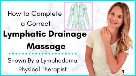 Lymphatic Drainage Massage By A Lymphedema Physical Therapist Why Its