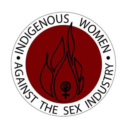 Indigenous Women Against The Sex Industry Continue De Se Battre Pour Labolition De La