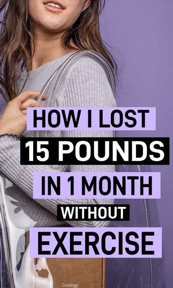 How To Lose 15 Pounds In A Month Without Exercise In 2020 Lose 15 Pounds