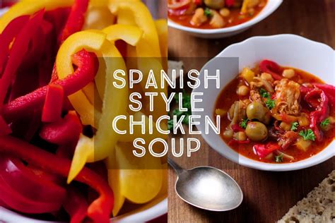 Simple Spanish Chicken Soup Recipe Days Of Jay