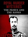 Royal Murder Mysteries: The Prince and The Ripper | Apple TV