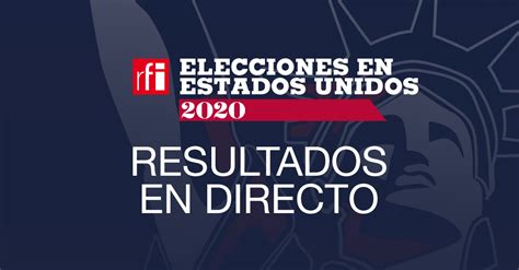 Elecciones En Estados Unidos 2020 RFI
