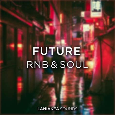 Laniakea Sounds Future Rnb And Soul Wav Freshstuff4you