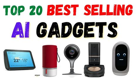 Top 20 Best Selling Ai Gadgets Artificial Intelligence Gadgets