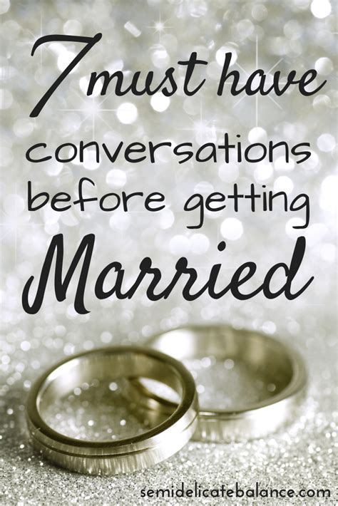 7 Must Have Conversations Before Getting Married A Semi Delicate Balance