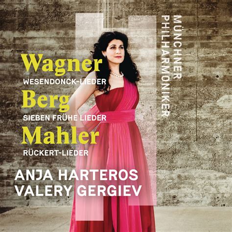 Anja Harteros Wagner Berg Mahler Orchesterlieder 2021 Official