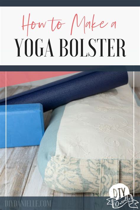 How To Sew A Yoga Bolster Pillow Yoga Bolster Yoga Bag Pattern Diy Yoga