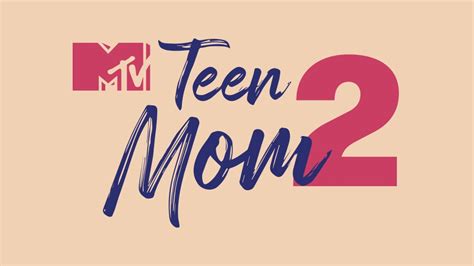 Teen Mom 2 Season 12 Premiere Date On Mtv 2022 Releases Tv