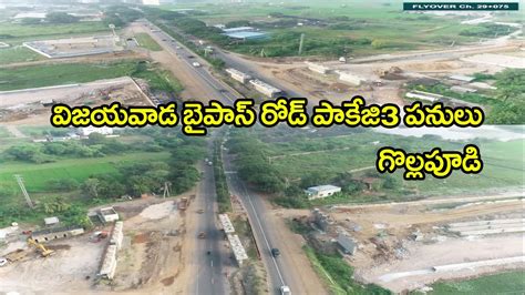 Vijayawada Bypass Road Package 3 Works At Gollapudi Area Flyover Works