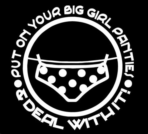 put your big girl panties and deal with it vinyl decal sticker car truck window ebay