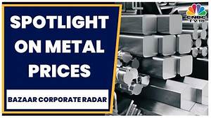 Spotlight On Metal Prices Metals Witness Decline Steel Copper