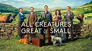 All Creatures Great and Small: Overview, Synopsis and Cast – DroidJournal