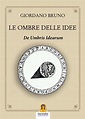 Le ombre delle idee. De umbris idearum - Giordano Bruno - Libro ...