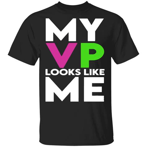My Vp Looks Like Me Shirt The Vp Look Like Me Shirt Teenidi Store