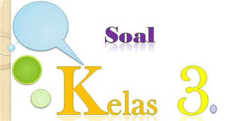 Maybe you would like to learn more about one of these? Soal Soal UTS Genap Kelas 1 2 3 4 5 6 Th. 2015 - 2016: Soal UTS PKN Kelas 3 Semester 2 KTSP ...