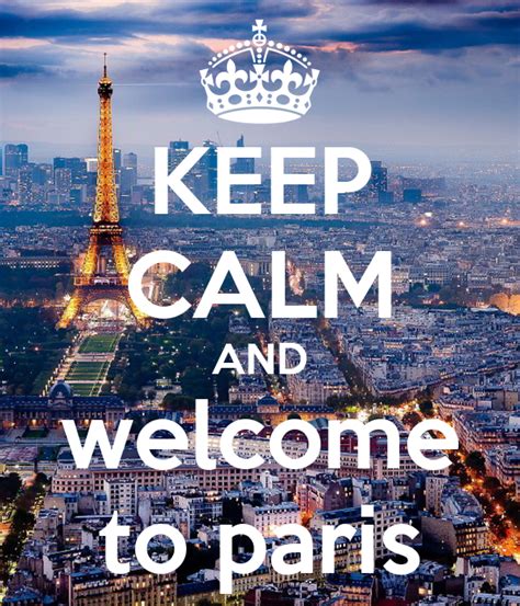 Keep Calm And Welcome To Paris Poster Lyñ Keep Calm O Matic
