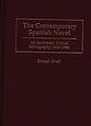 The Contemporary Spanish Novel: An Annotated, Critical Bibliography ...