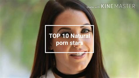 Top 10 Natural Porn Stars Youtube