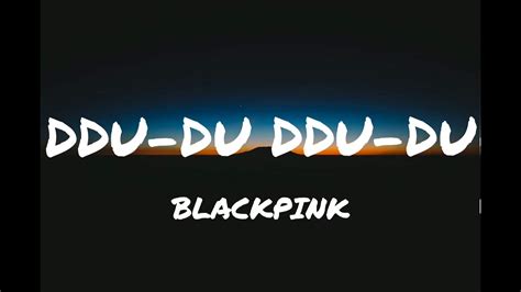 Blackpink — Ddu Du Ddu Du Lyrics Youtube