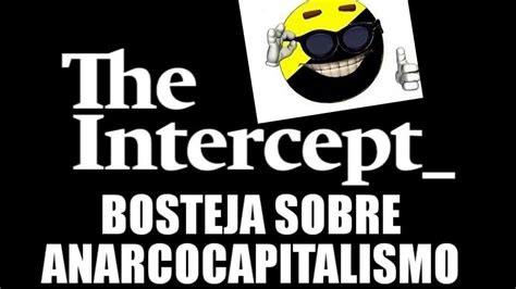 The Intercept Refuta O Anarcocapitalismo