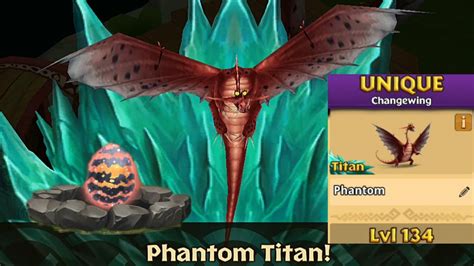 Phantom Max Level 134 Titan Mode New Unique Changewing Dragons
