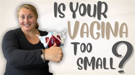 Is Your Vagina Too Small For Comfortable Sex Lets Explore Youtube