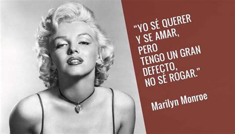 10 Frases De Marilyn Monroe Que Revelan Su Personalidad Y Que