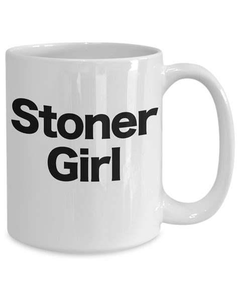 Gifts for your stoner girlfriend. Stoner Girl Mug White Coffee Cup Funny Gift Girlfriend ...