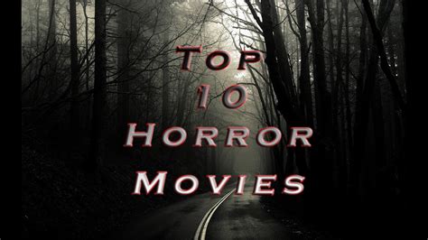 Top 10 Horror Movies Of All Time Youtube