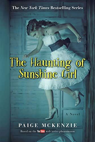 The Haunting Of Sunshine Girl Book One The Haunting Of Sunshine Girl Series 1 By Mckenzie