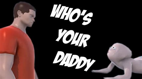 Whos Your Daddy Online Youtube
