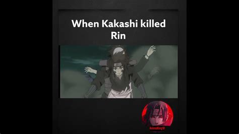 Kakashi Killed Rin Naruto Anime Youtube