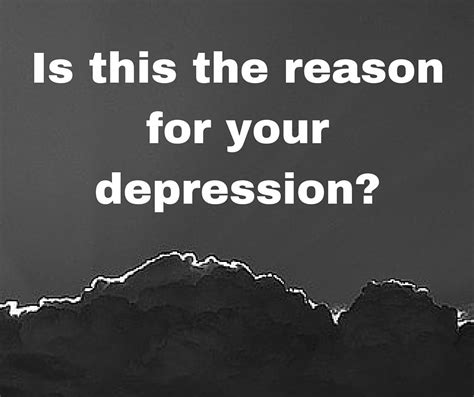 Is This The Reason For Your Depression
